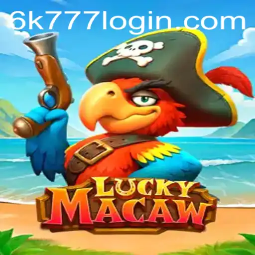 Dive into the Exciting World of LuckyMacaw with Keyword 6k777